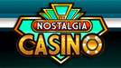 Nostalgia Casino